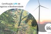 Certificação LIFE de Negócios e Biodiversidade