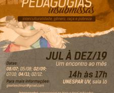 Grupo de Estudos: “Pedagogias Insubmissas: interculturalidade, gênero, raça e pobreza”. Local de reunião na UNESPAR – campus de União da Vitória/PR. Grupo composto por professores da UNESPAR do campus de União da Vitória (diversos colegiados); acadêmicos das licenciaturas e do programa de Mestrado PROF-FILO